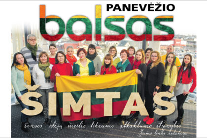 Savaitraštis „Panevėžio balsas“ vasario 16-ąją kartu su Lietuva švenčia šimtmetį ir savo 94-ąjį gimtadienį.