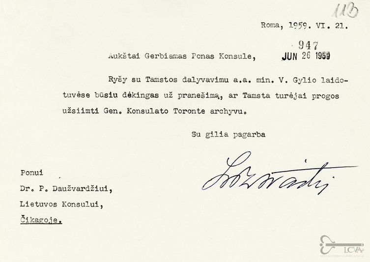 Lietuvos diplomatijos šefo Stasio Lozoraičio 1959 metų birželio 21 dienos raštas Lietuvos konsului Čikagoje Povilui Daužvardžiui dėl Lietuvos generalinio konsulato Toronte archyvo likimo. Paties S. Lozoraičio – vieno žymiausių XX amžiaus Lietuvos politikos ir visuomenės veikėjo, diplomato, – archyvas irgi buvo tarp susigrąžintųjų į Lietuvą per pastaruosius porą dešimtmečių. LCVA nuotr.